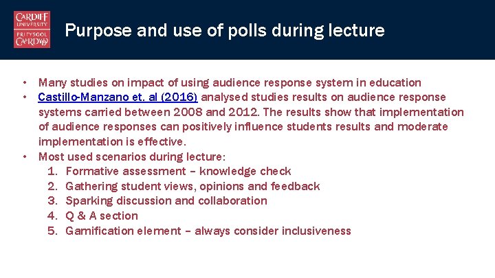 Purpose and use of polls during lecture • Many studies on impact of using