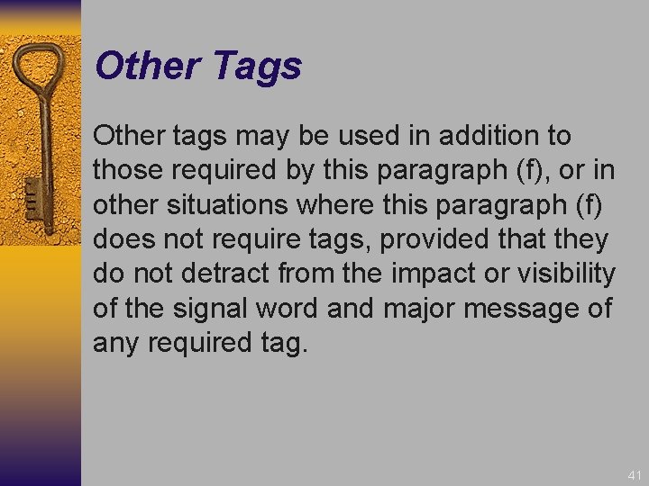 Other Tags Other tags may be used in addition to those required by this