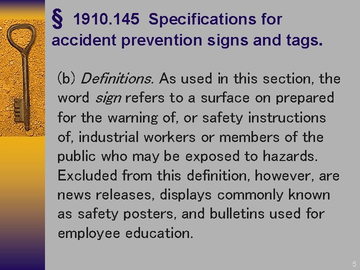 § 1910. 145 Specifications for accident prevention signs and tags. (b) Definitions. As used