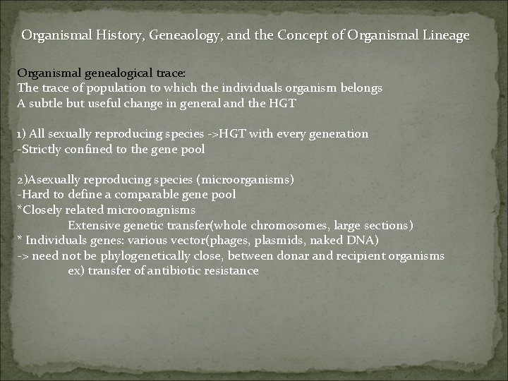 Organismal History, Geneaology, and the Concept of Organismal Lineage Organismal genealogical trace: The trace