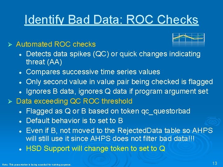 Identify Bad Data: ROC Checks Automated ROC checks l Detects data spikes (QC) or Identify Bad Data: ROC Checks Automated ROC checks l Detects data spikes (QC) or