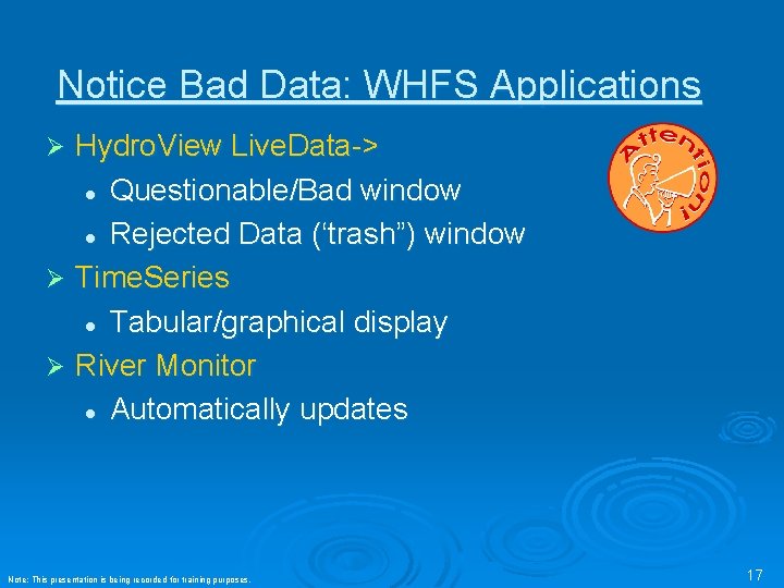 Notice Bad Data: WHFS Applications Hydro. View Live. Data-> l Questionable/Bad window l Rejected Notice Bad Data: WHFS Applications Hydro. View Live. Data-> l Questionable/Bad window l Rejected