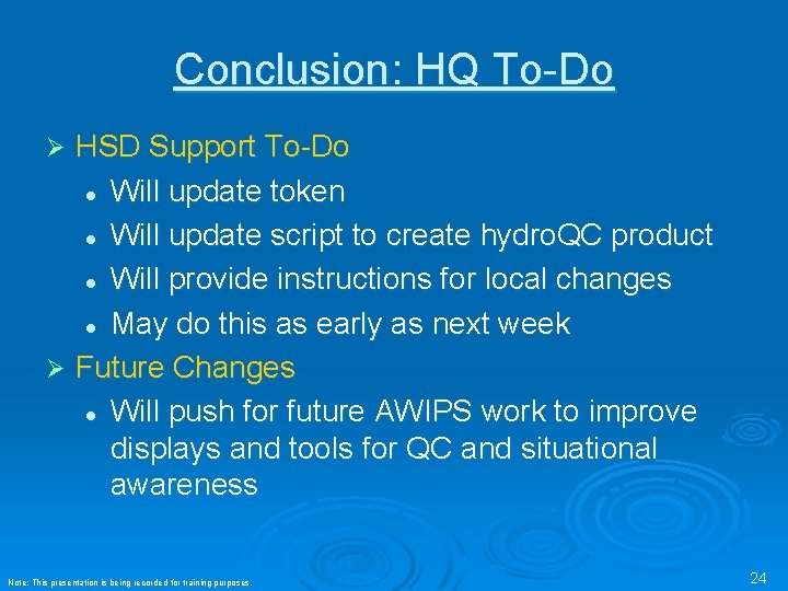Conclusion: HQ To-Do HSD Support To-Do l Will update token l Will update script Conclusion: HQ To-Do HSD Support To-Do l Will update token l Will update script