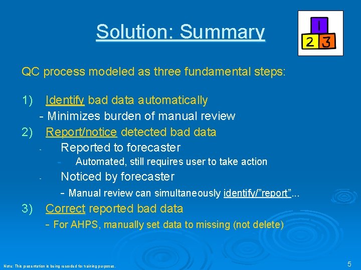 Solution: Summary QC process modeled as three fundamental steps: 1) Identify bad data automatically Solution: Summary QC process modeled as three fundamental steps: 1) Identify bad data automatically