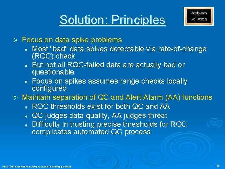 Solution: Principles Focus on data spike problems l Most “bad” data spikes detectable via Solution: Principles Focus on data spike problems l Most “bad” data spikes detectable via