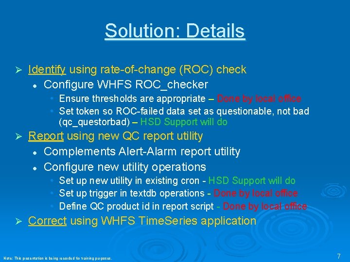 Solution: Details Ø Identify using rate-of-change (ROC) check l Configure WHFS ROC_checker • Ensure Solution: Details Ø Identify using rate-of-change (ROC) check l Configure WHFS ROC_checker • Ensure