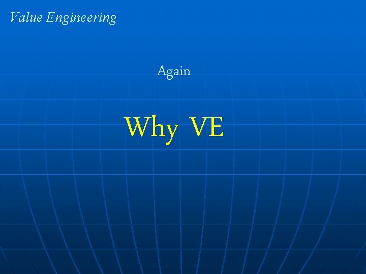 Value Engineering Again Why VE 