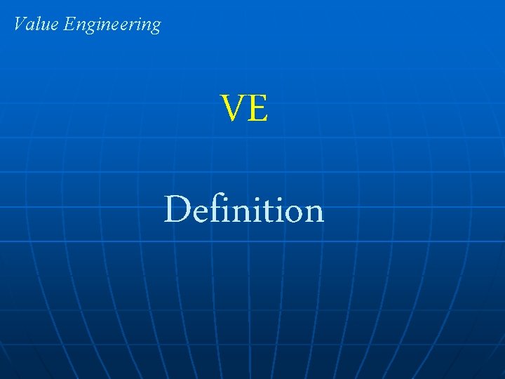 Value Engineering VE Definition 