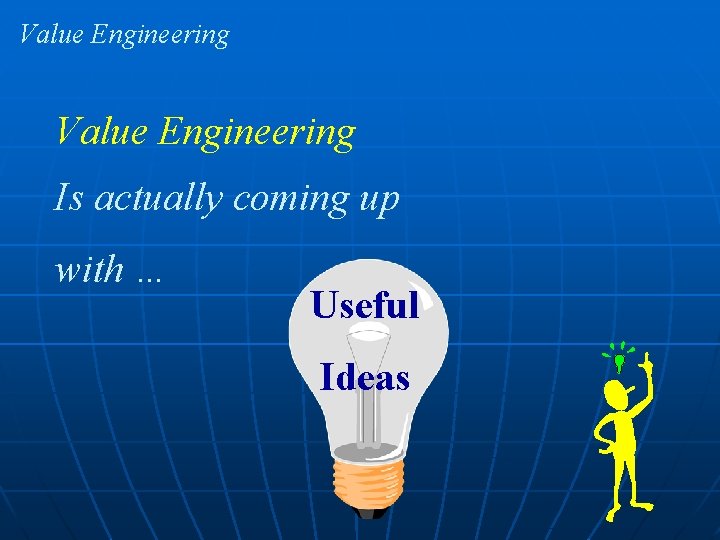 Value Engineering Is actually coming up with … Useful Ideas 