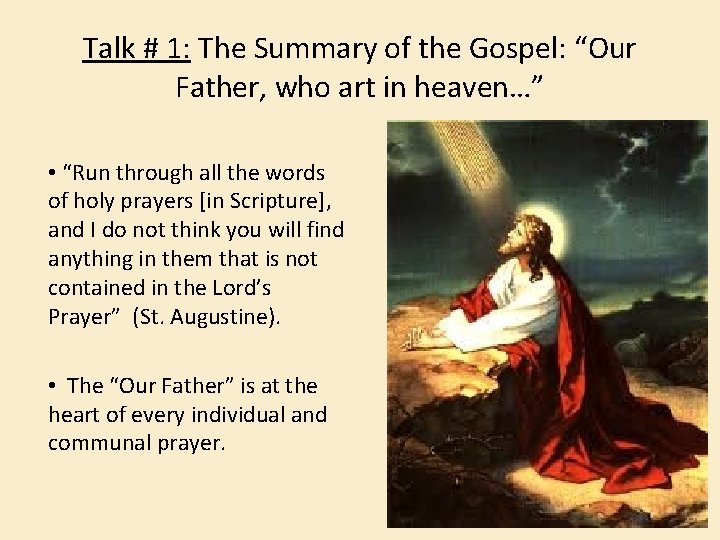 Talk # 1: The Summary of the Gospel: “Our Father, who art in heaven…”