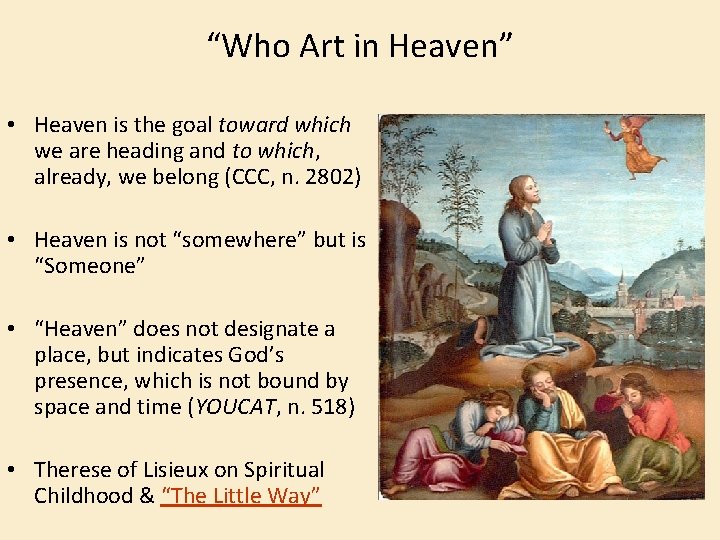 “Who Art in Heaven” • Heaven is the goal toward which we are heading