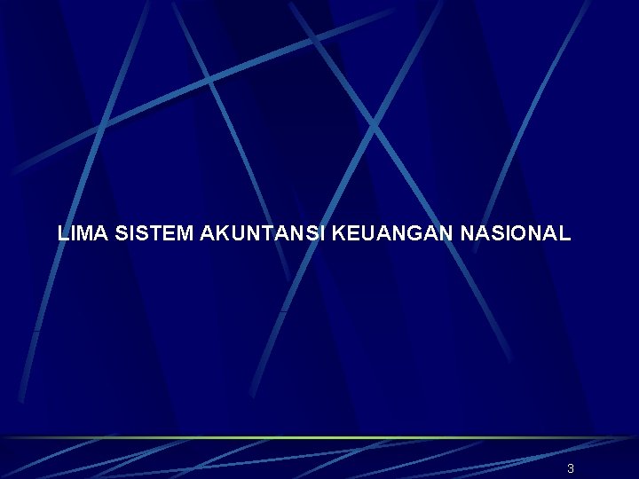 LIMA SISTEM AKUNTANSI KEUANGAN NASIONAL 3 