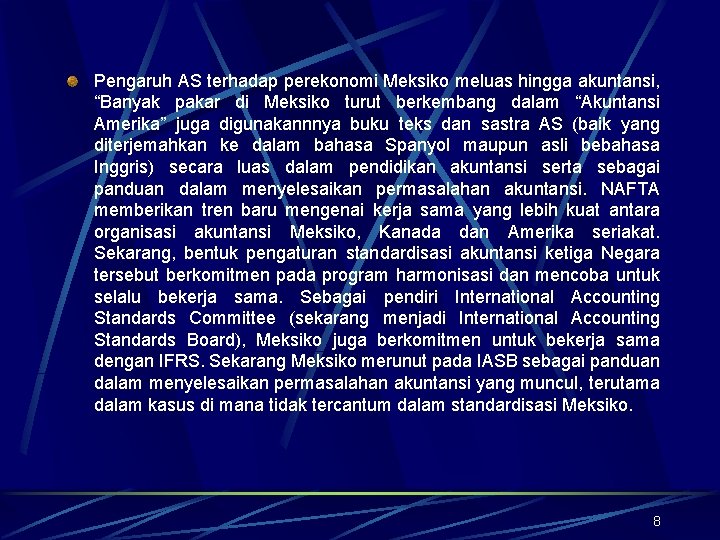 Pengaruh AS terhadap perekonomi Meksiko meluas hingga akuntansi, “Banyak pakar di Meksiko turut berkembang