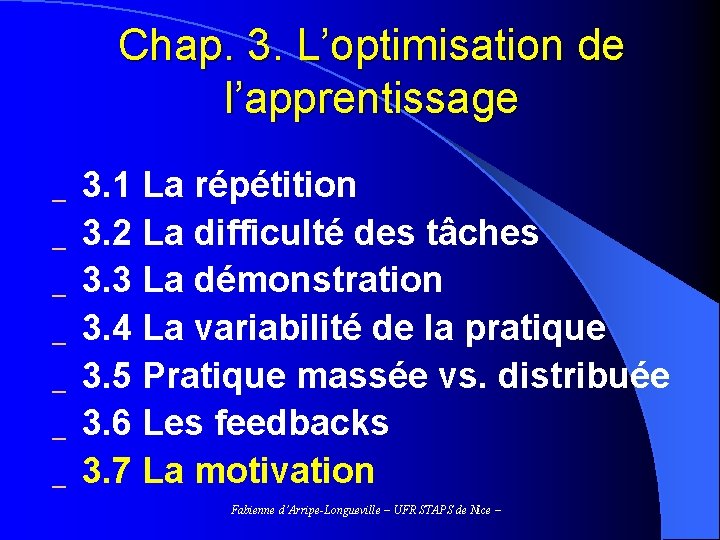 Chap. 3. L’optimisation de l’apprentissage _ _ _ _ 3. 1 La répétition 3.