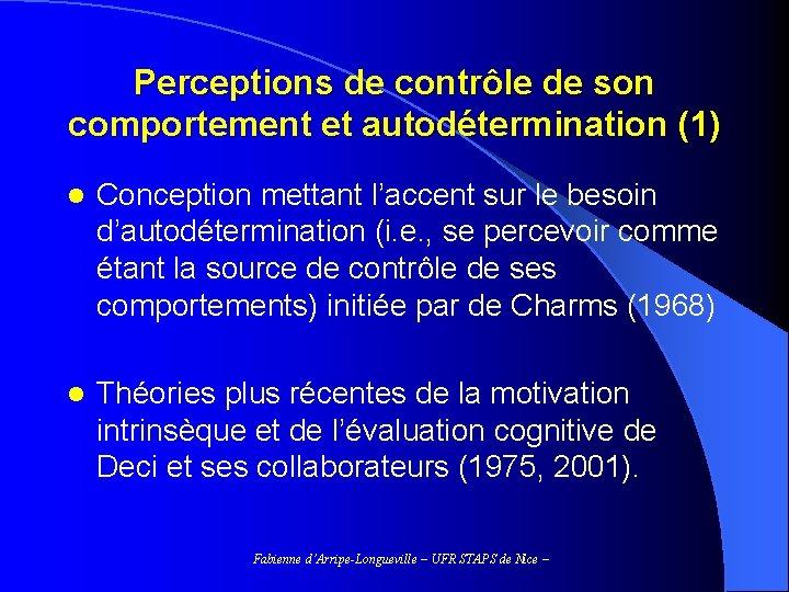 Perceptions de contrôle de son comportement et autodétermination (1) l Conception mettant l’accent sur