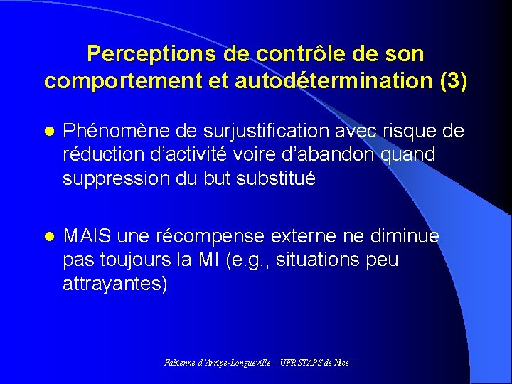 Perceptions de contrôle de son comportement et autodétermination (3) l Phénomène de surjustification avec