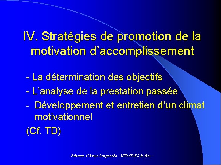 IV. Stratégies de promotion de la motivation d’accomplissement - La détermination des objectifs -