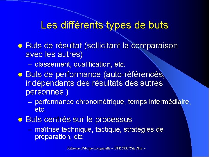 Les différents types de buts l Buts de résultat (sollicitant la comparaison avec les
