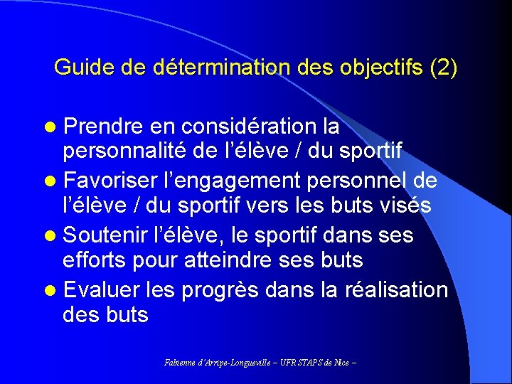 Guide de détermination des objectifs (2) l Prendre en considération la personnalité de l’élève