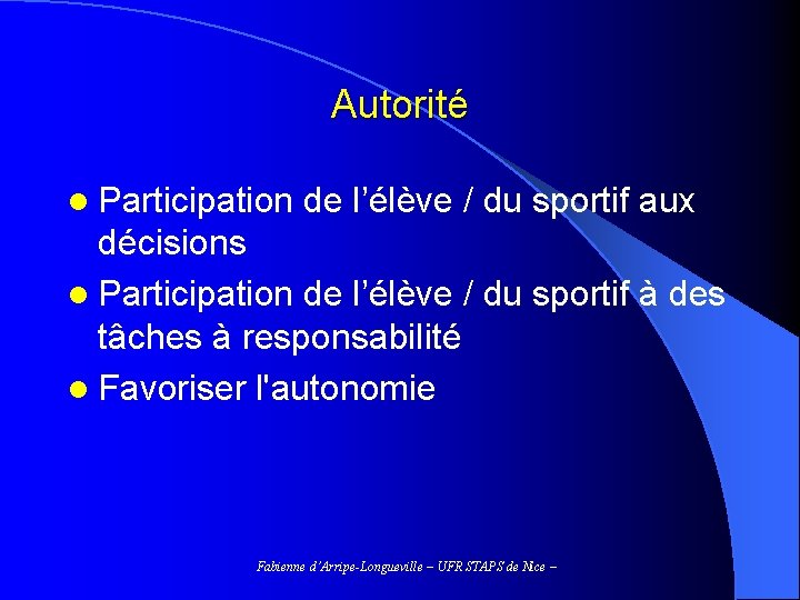 Autorité l Participation de l’élève / du sportif aux décisions l Participation de l’élève
