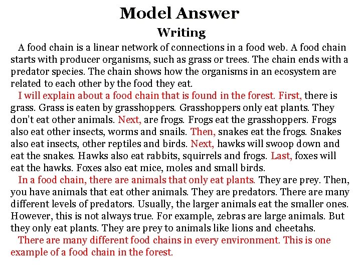 Model Answer Writing A food chain is a linear network of connections in a