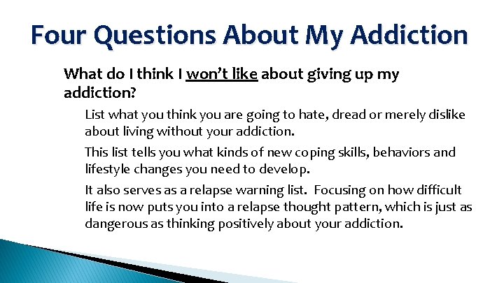 Four Questions About My Addiction What do I think I won’t like about giving