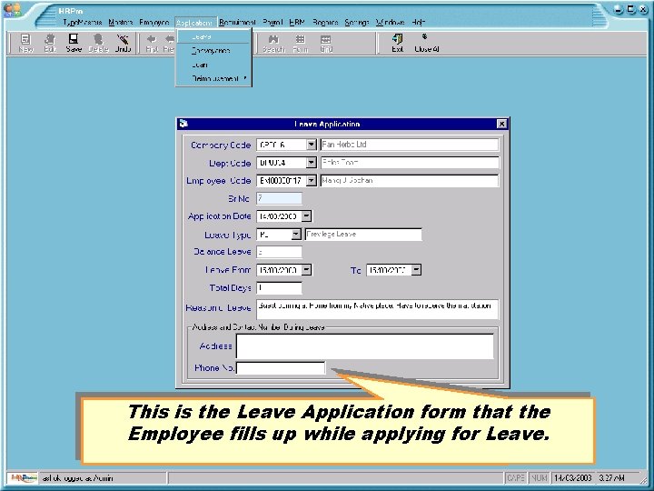 This is the Leave Application form that the Employee fills up while applying for