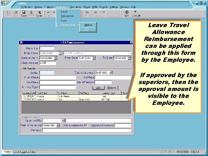 Leave Travel Allowance Reimbursement can be applied through this form by the Employee. If
