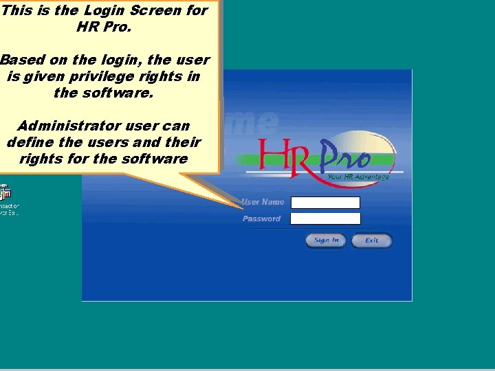 This is the Login Screen for HR Pro. Based on the login, the user