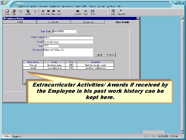 Extracurricular Activities/ Awards if received by the Employee in his past work history can