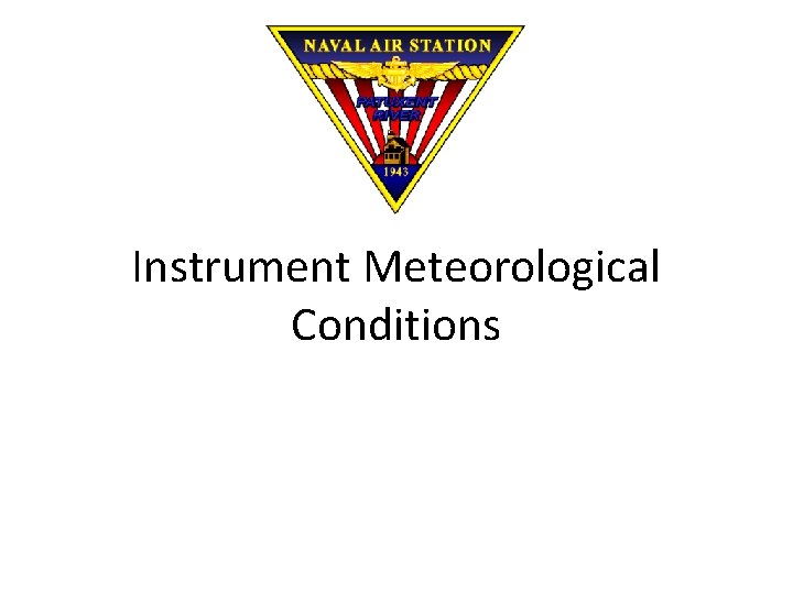 Instrument Meteorological Conditions 