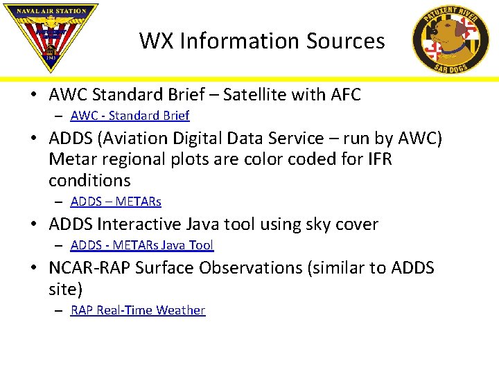 WX Information Sources • AWC Standard Brief – Satellite with AFC – AWC -