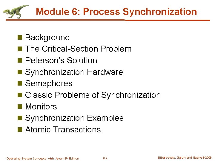 Module 6: Process Synchronization n Background n The Critical-Section Problem n Peterson’s Solution n