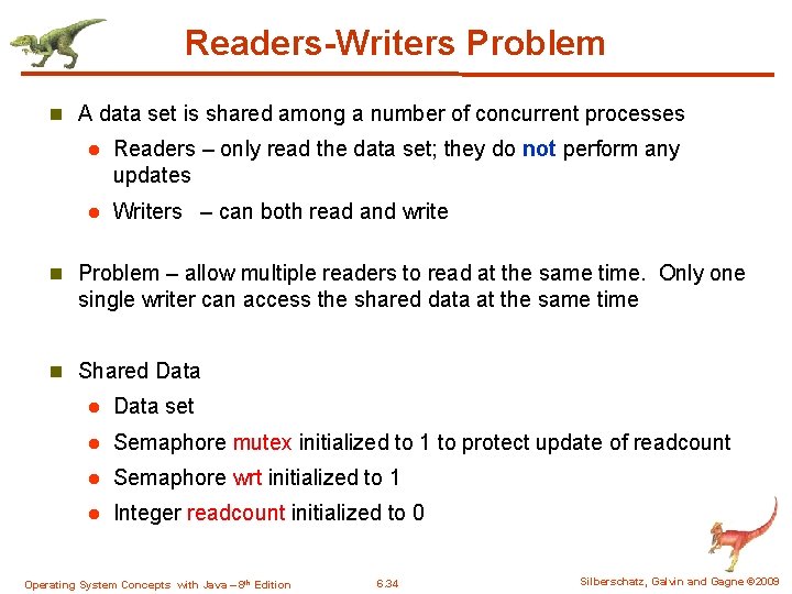 Readers-Writers Problem n A data set is shared among a number of concurrent processes
