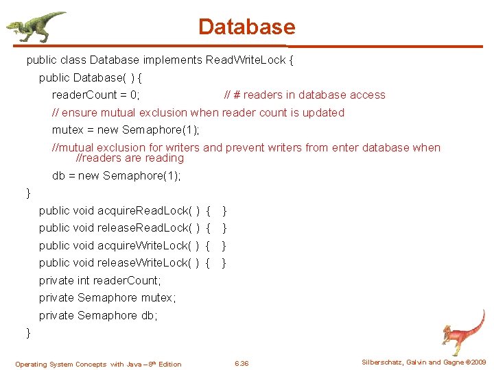 Database public class Database implements Read. Write. Lock { public Database( ) { reader.