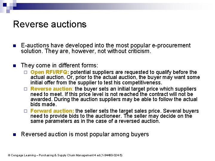 Reverse auctions n E-auctions have developed into the most popular e-procurement solution. They are,