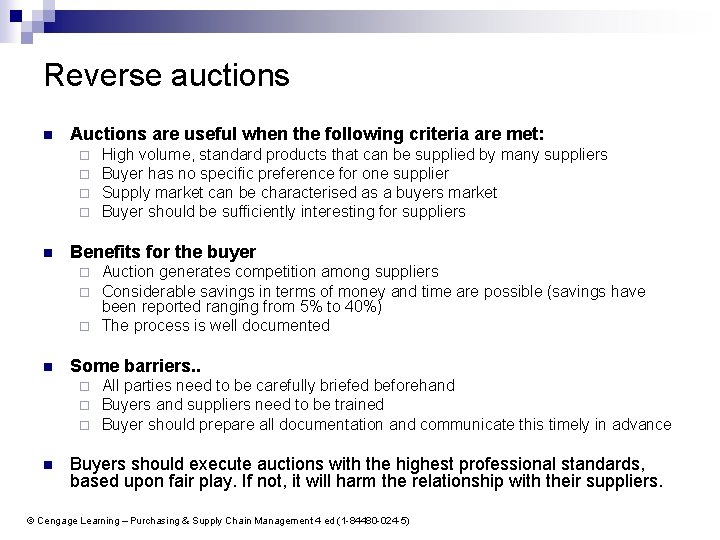 Reverse auctions n Auctions are useful when the following criteria are met: ¨ ¨