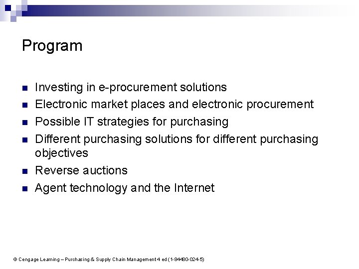 Program n n n Investing in e-procurement solutions Electronic market places and electronic procurement