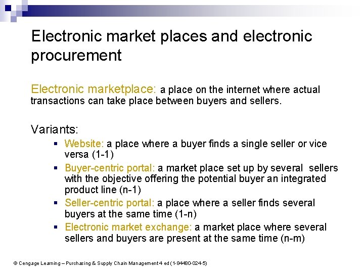 Electronic market places and electronic procurement Electronic marketplace: a place on the internet where