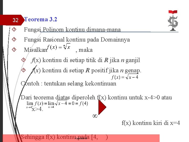  32 Teorema 3. 2 Fungsi Polinom kontinu dimana-mana Fungsi Rasional kontinu pada Domainnya