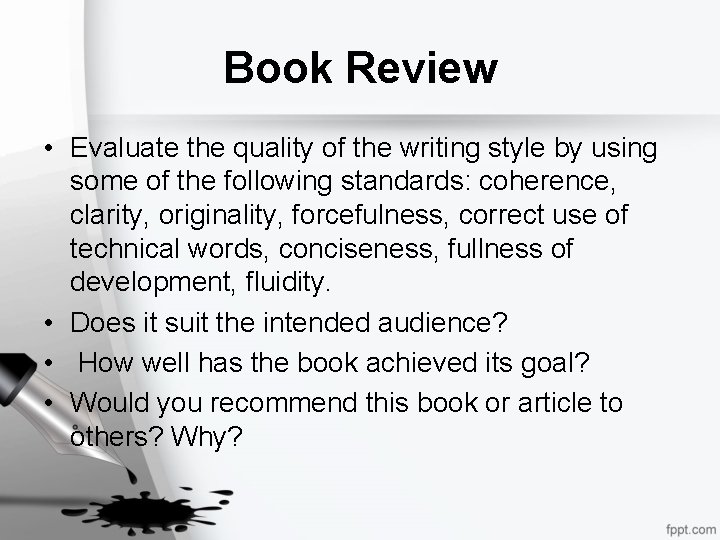 Book Review • Evaluate the quality of the writing style by using some of