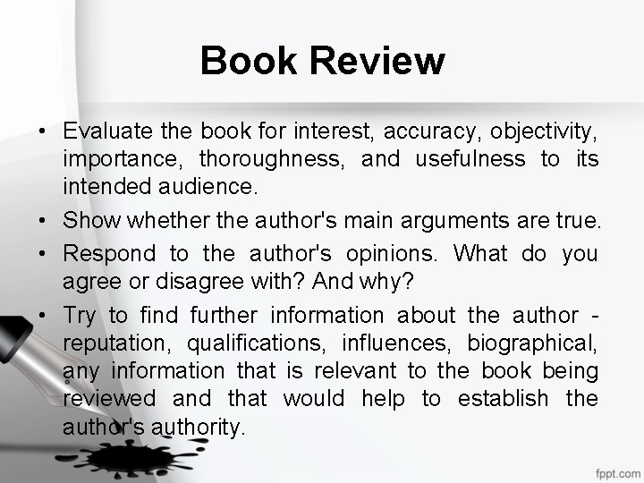 Book Review • Evaluate the book for interest, accuracy, objectivity, importance, thoroughness, and usefulness