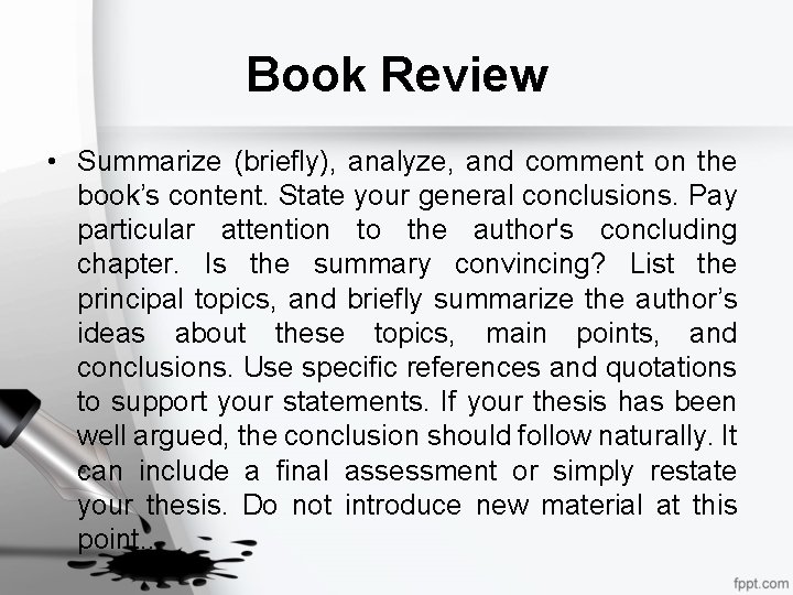 Book Review • Summarize (briefly), analyze, and comment on the book’s content. State your