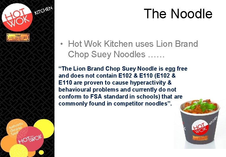 The Noodle • Hot Wok Kitchen uses Lion Brand Chop Suey Noodles …… “The The Noodle • Hot Wok Kitchen uses Lion Brand Chop Suey Noodles …… “The