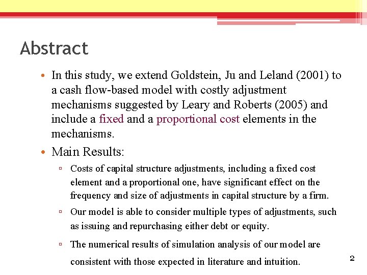 Abstract • In this study, we extend Goldstein, Ju and Leland (2001) to a