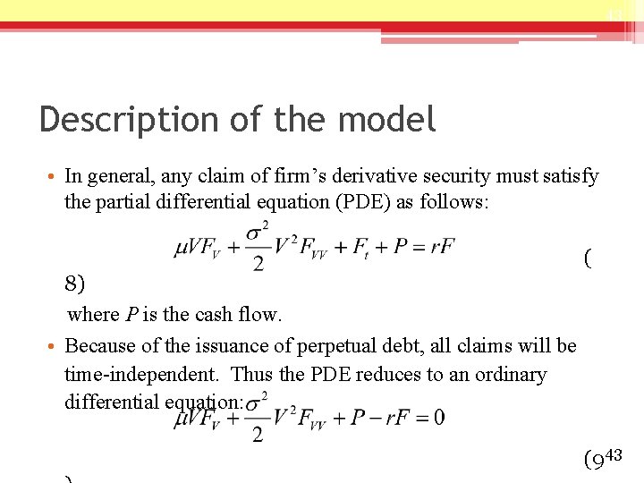 43 Description of the model • In general, any claim of firm’s derivative security