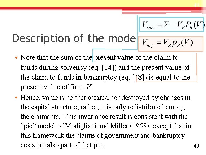 49 Description of the model • Note that the sum of the present value