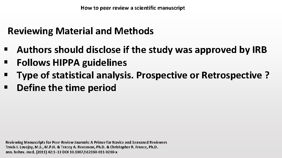 How to peer review a scientific manuscript Reviewing Material and Methods § § Authors