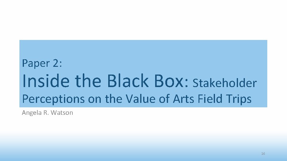 Paper 2: Inside the Black Box: Stakeholder Perceptions on the Value of Arts Field