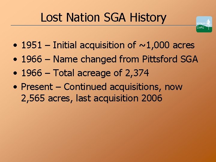 Lost Nation SGA History • • 1951 – Initial acquisition of ~1, 000 acres